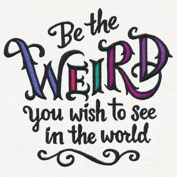 Be Weird - Image 3
