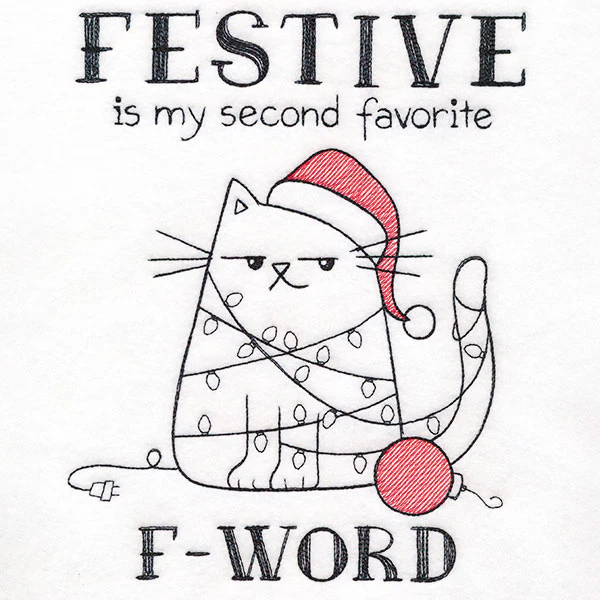 Festive is My Second Favorite F-Word Cat - Image 7