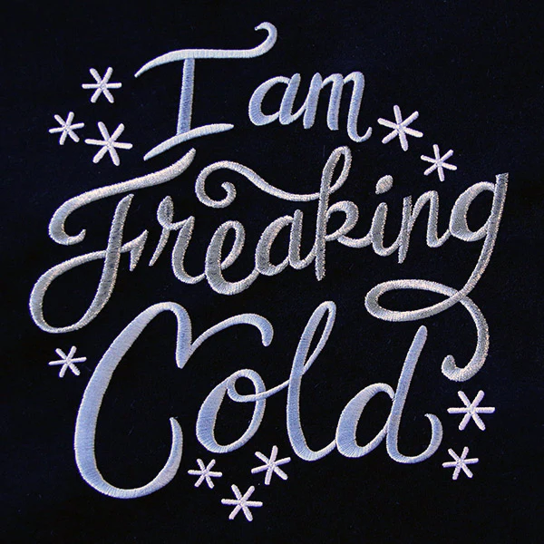 I Am Freaking Cold