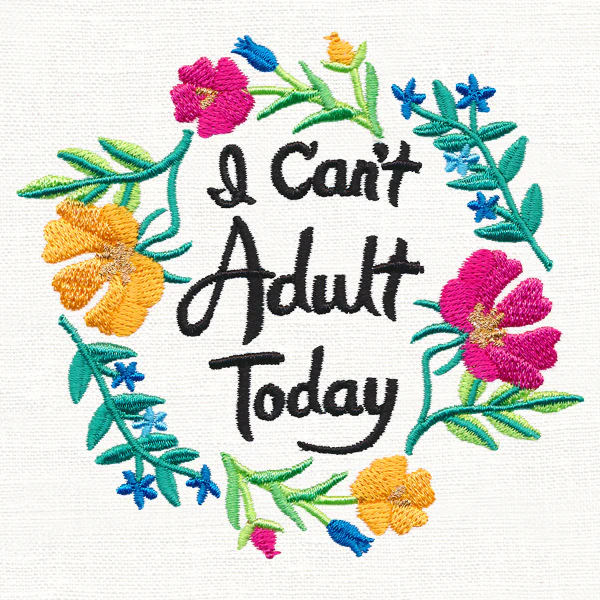 I Can't Adult Today - Image 4