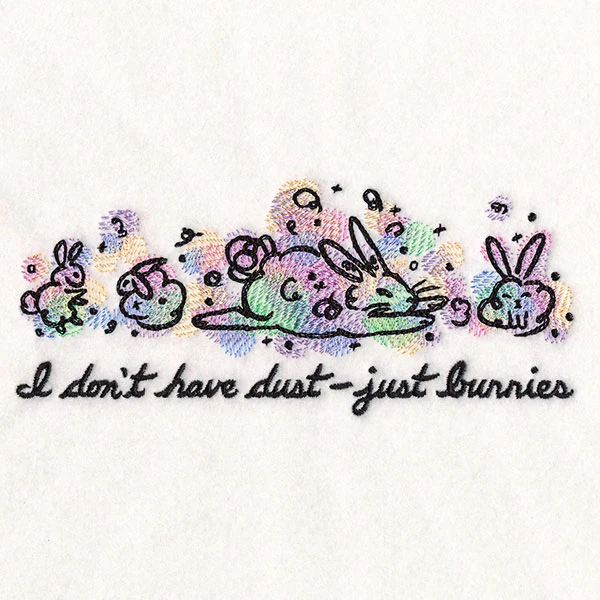 I Don't Have Dust Bunnies - Image 7