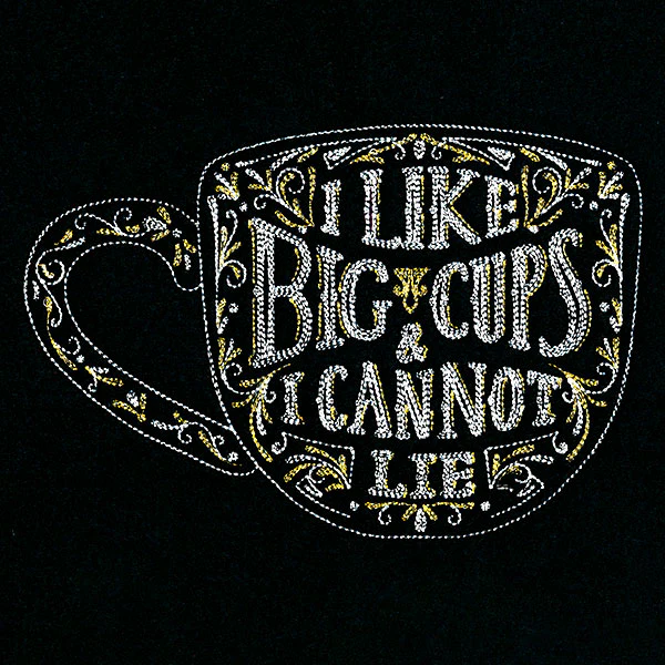 I Like Big Cups And I Cannot Lie - Image 5