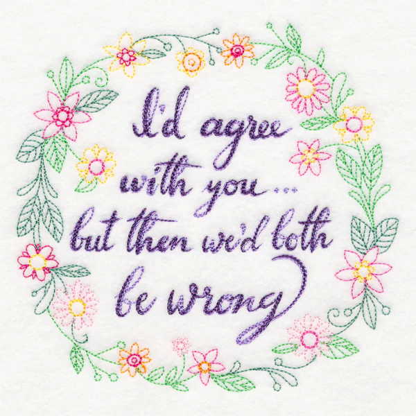 I'd Agree With You but Then We'd Both Be Wrong - Image 3