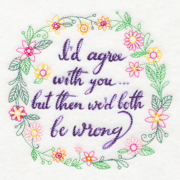 I'd Agree With You but Then We'd Both Be Wrong - Image 4