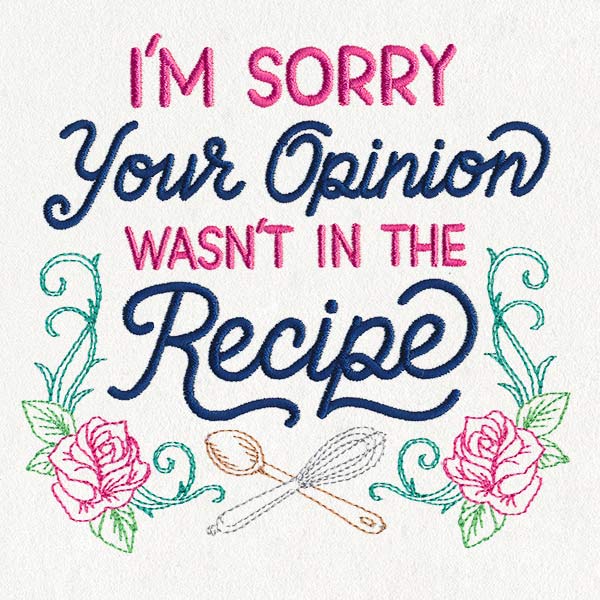 I'm Sorry, Your Opinion Wasn't in the Recipe - Image 3