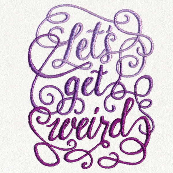 Let's Get Weird - Image 4