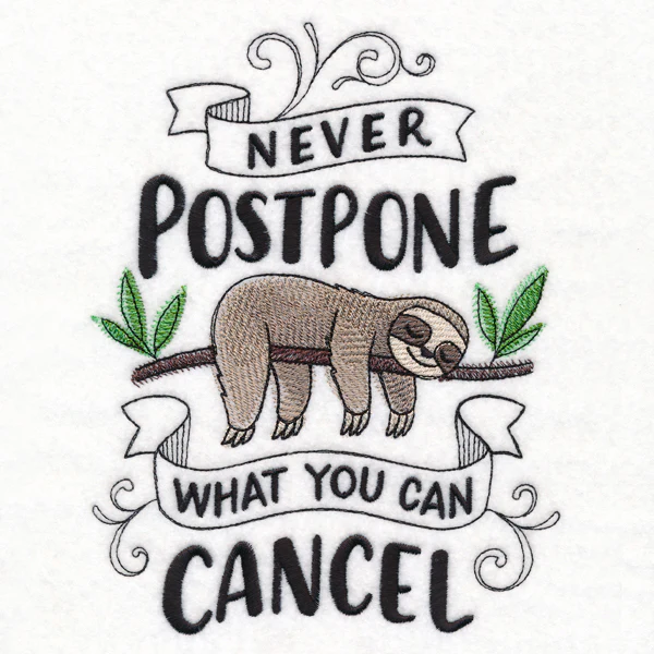 Never Postpone What You Can Cancel - Image 2