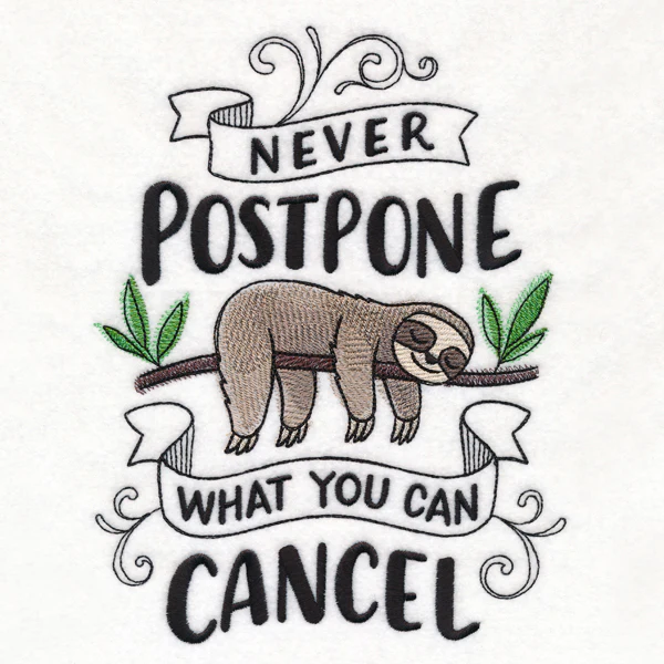 Never Postpone What You Can Cancel - Image 5