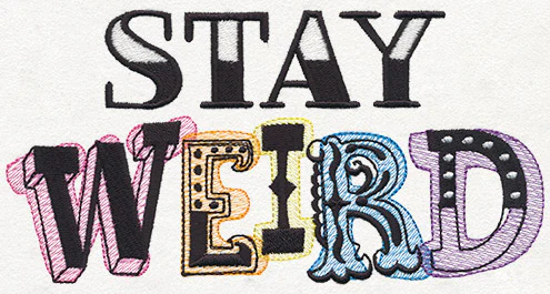 Stay Weird - Image 4