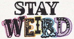 Stay Weird - Image 5