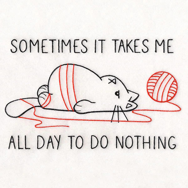 Takes Me All Day To Do Nothing Cat